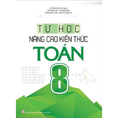 Sách - Tự Học Nâng Cao Kiến Thức Toán 8