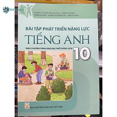 Sách Bài tập phát triển năng lực Tiếng Anh lớp 10 (Theo chương trình giáo dục phổ thông 2018)