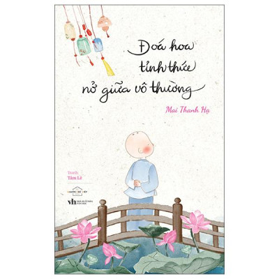 Sách - Đóa Hoa Tỉnh Thức Nở Giữa Vô Thường
