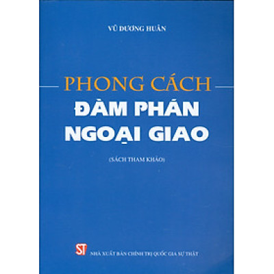 Phong Cách Đàm Phán Ngoại Giao (Sách chuyên khảo)