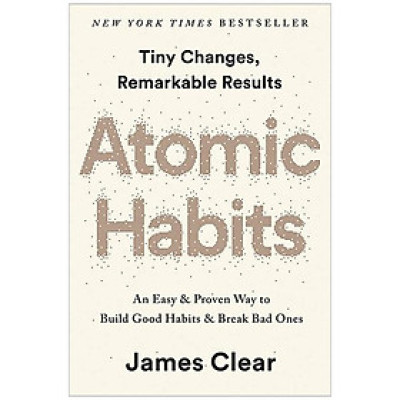 Sách - Atomic Habits: An Easy & Proven Way To Build Good Habits & Break Bad Ones