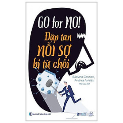 Sách - Go For No - Đập Tan Nỗi Sợ Bị Từ Chối - MCBooks