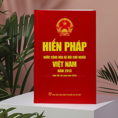 (Bìa cứng, khổ lớn) HIẾN PHÁP NƯỚC CỘNG HÒA XÃ HỘI CHỦ NGHĨA VIỆT NAM NĂM 2013 - Sửa đổi, bổ sung năm 2025 – NXB CTQGST