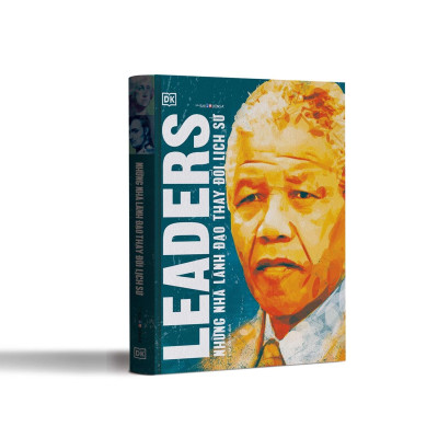 Những Nhà Lãnh Đạo Thay Đổi Lịch Sử