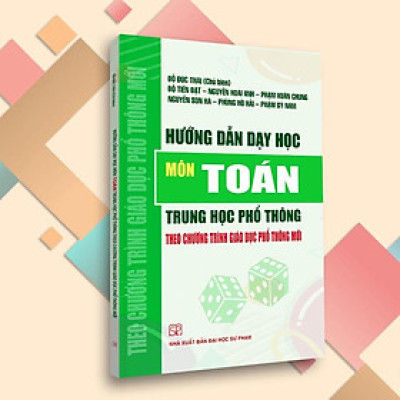 Sách - Hướng dẫn dạy học môn Toán THPT theo CT GDPT 2018 - NXB Đại học Sư phạm