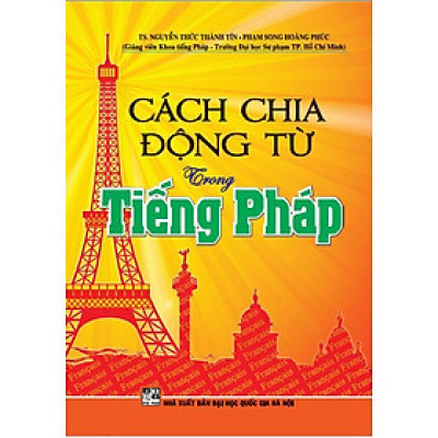 Sách - Cách Chia Động Từ Trong Tiếng Pháp - Hồng Ân