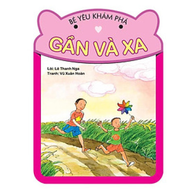 Sách - Bé Yêu Khám Phá - Gần và Xa - NXB Phụ Nữ