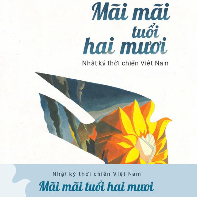 Sách - Tủ Sách Thanh Niên - Mãi Mãi Tuổi Hai Mươi - Nhật Ký Thời Chiến Việt Nam - Bìa Cứng - Độc Quyền Fahasa