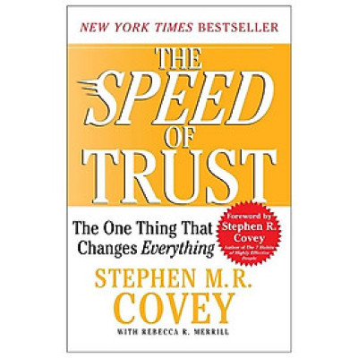 The Speed of Trust: The One Thing That Changes Everything Paperback