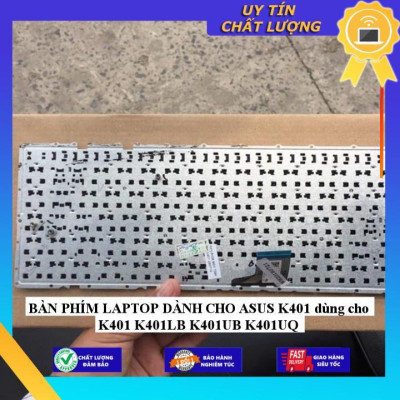 BÀN PHÍM LAPTOP dùng cho ASUS K401 dùng cho K401 K401LB K401UB K401UQ - Hàng Nhập Khẩu New Seal