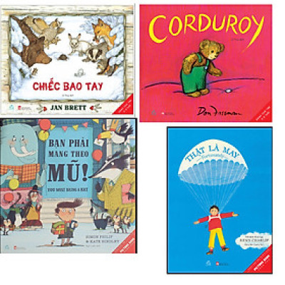 Combo Truyện tranh thiếu nhi song ngữ hay nhất: Bạn Phải Mang Theo Mũ!+Thật Là May+Corduroy+Chiếc Bao Tay