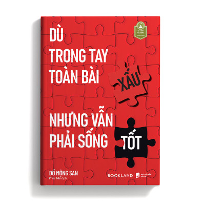 Dù Trong Tay Toàn Bài Xấu Nhưng Vẫn Phải Sống Tốt
