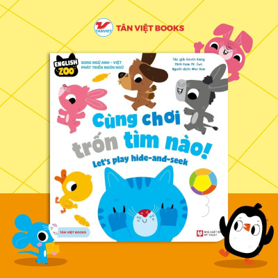 Sách- Cùng Chơi Trốn Tìm Nào - Song Ngữ English Zoo - Tân Việt Books