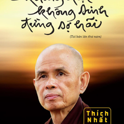 Không Diệt Không Sinh Đừng Sợ Hãi (Tái Bản 2022)