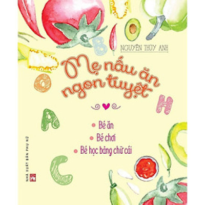Sách - Mẹ Nấu Ăn Ngon Tuyệt (Tập 1) - NXB Phụ Nữ