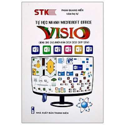 Tự Học Nhanh Microsoft Office - Visio (Dùng Cho Các Phiên Bản 2021-2020-2019-2016)