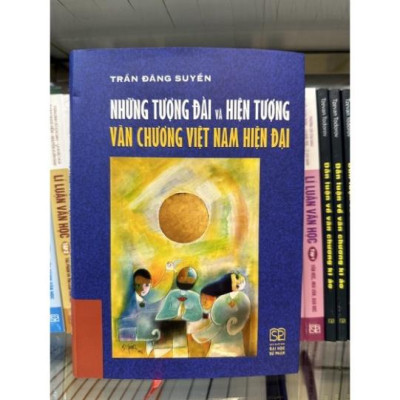 Sách - Những tượng đài và hiện tượng văn chương Việt Nam hiện đại ( Bìa Cứng )