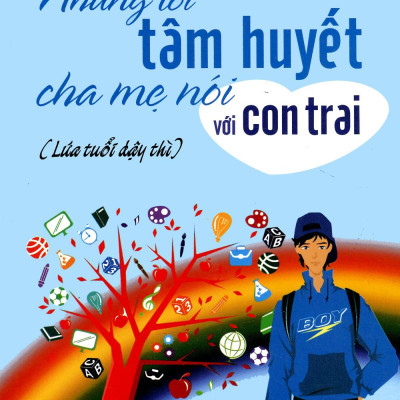 Những Lời Tâm Huyết Cha Mẹ Nói Với Con Trai