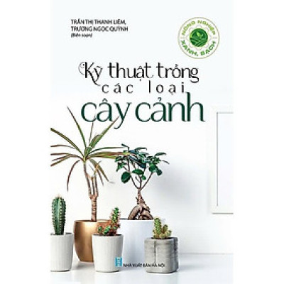 Sách - Nông Nghiệp Xanh, Sạch - Kỹ Thuật Trồng Các Loại Cây Cảnh - VIETNAMBOOK