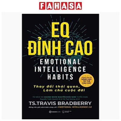 Sách - EQ Đỉnh Cao - Emotional Intelligence Habits - Thay Đổi Thói Quen, Làm Chủ Cuộc Đời