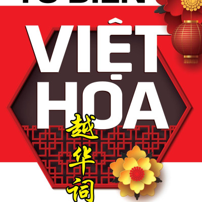 Sách - Từ Điển Việt Hoa (Tái Bản 2025)