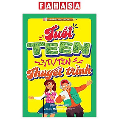 Sách - Tuổi Teen Tự Tin Thuyết Trình