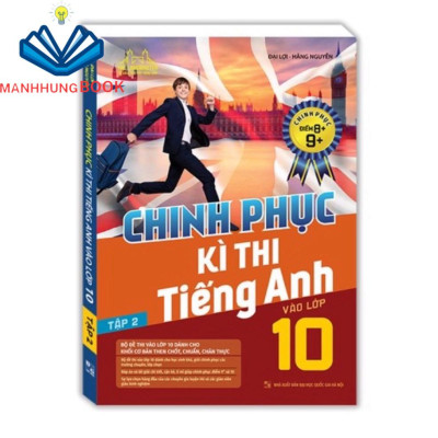 Sách - Chinh phục Kì Thi Tiếng Anh Vào Lớp 10 (Tập 1 + 2)