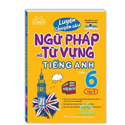 Sách - GLOBAL SUCCESS Luyện chuyên sâu ngữ pháp và từ vựng tiếng anh lớp 6 tập 1