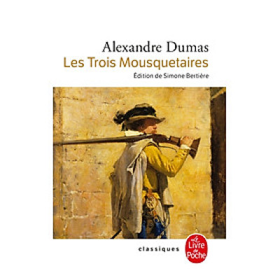 Tiểu thuyết Văn học tiếng Pháp: Les Trois Mousquetaires