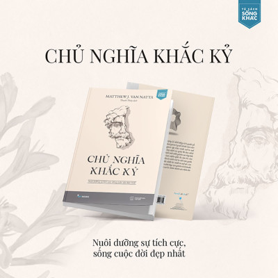 Chủ Nghĩa Khắc Kỷ - Nuôi Dưỡng Sự Tích Cực, Sống Cuộc Đời Đẹp Nhất