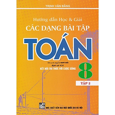 Sách - Hướng dẫn học và giải các dạng bài tập toán 8 - tập 2 ( biên soạn theo chương trình GDPT mới ) ( kết nối )