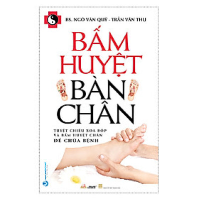 Bấm Huyệt Bàn Chân - Vanlangbooks - Tái Bản 2023