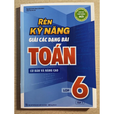 Sách - Rèn kỹ năng giải các dạng bài Toán cơ bản và nâng cao lớp 6 ( combo 2 tập)