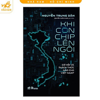 Sách - Khi Con Chip Lên Ngôi - Nhã Nam