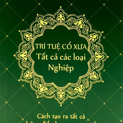 Trí Tuệ Cổ Xưa - Tất Cả Các Loại Nghiệp