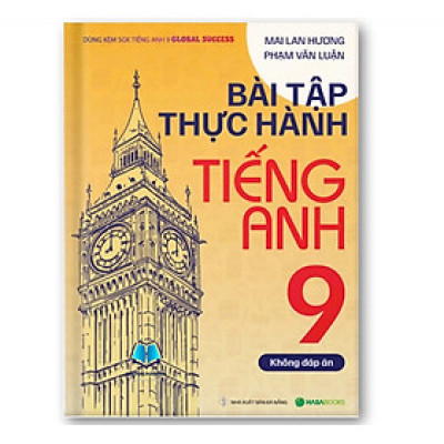 Sách - Bài Tập Thực Hành Tiếng Anh 9 Global Success (Không Đáp Án) - Mai Lan Hương
