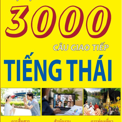 Tự Học 3000 Câu Giao Tiếp Tiếng Thái
