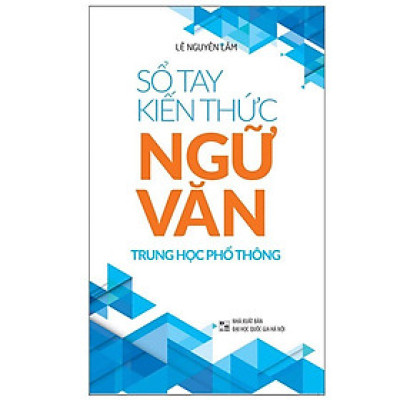 Sổ tay Kiến Thức Ngữ Văn Trung Học Phổ Thông (TB) - Bản Quyền