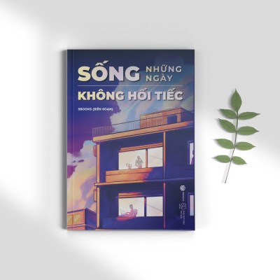 Sống Những Ngày Không Hối Tiếc