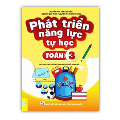 Sách - Phát Triển Năng Lực Tự Học Toán 3 ( Biên soan theo chương trình GDPT mới )