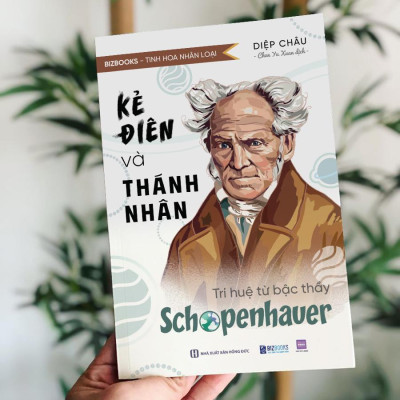 Sách Kẻ Điên Và Thánh Nhân: Trí Tuệ Từ Bậc Thầy Schopenhauer - Bizbooks