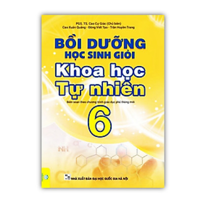 Sách - Bồi Dưỡng Học Sinh Giỏi Khoa Học Tự Nhiên Lớp 6 ( Biên Soạn Theo Chương Trình GDPT Mới )