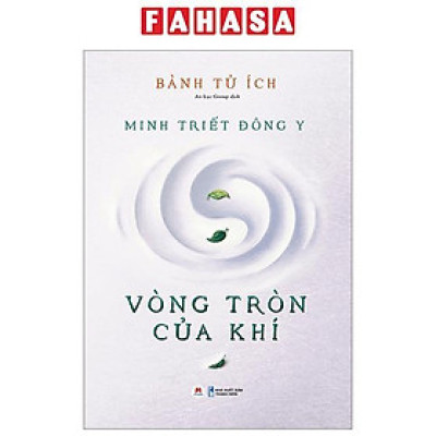 Minh Triết Đông Y - Vòng Tròn Của Khí