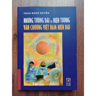Sách - Những tượng đài và hiện tượng văn chương Việt Nam hiện đại ( Bìa Cứng )