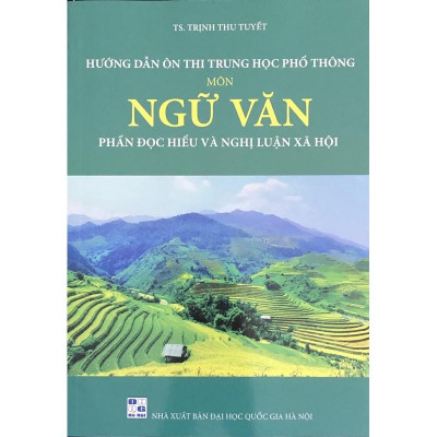 Sách - Combo Hướng dẫn ôn thi Trung học phổ thông môn Ngữ Văn ( phần Văn học Việt Nam hiện đại + Phần đọc hiểu và NLXH)