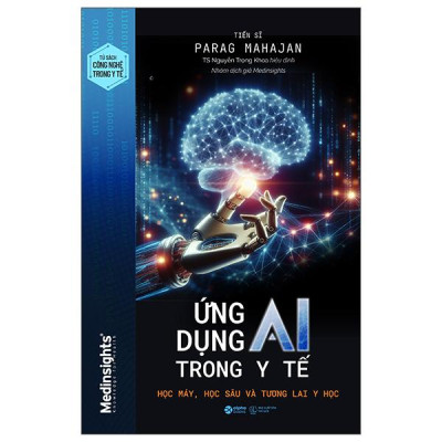 Sách - Ứng Dụng AI Trong Y Tế - Học Máy, Học Sâu Và Tương Lai Y Học