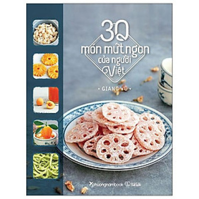 30 Món Mứt Ngon Của Người Việt (Tái Bản)