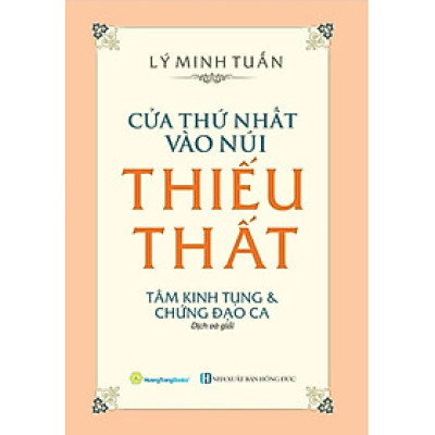 Cửa Thứ Nhất Vào Núi Thiếu Thất - Tâm Kinh Tụng Và Chứng Đạo Ca - QB