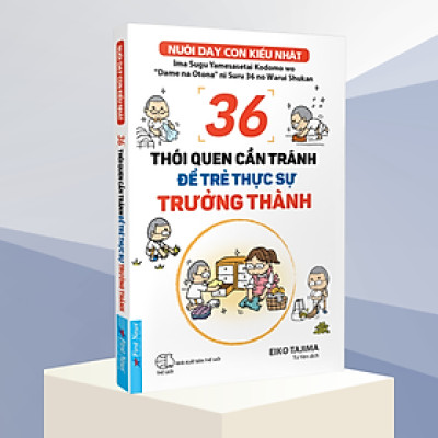 36 Thói Quen Cần Tránh Để Trẻ Thực Sự Trưởng Thành