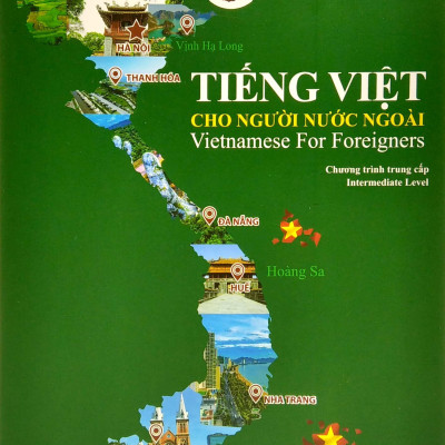 Tiếng Việt Cho Người Nước Ngoài - Vietnamese For Foreigners (Chương Trình Trung Cấp) (Kèm CD)